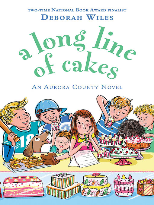 Title details for A Long Line of Cakes (Scholastic Gold) by Deborah Wiles - Available